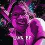 LIAR EP (Explicit)