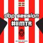 DBP SESSION #11|MTR (Explicit)