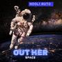 Out Her Space