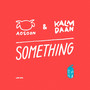 Something (Kalm Daan Remix)