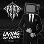 Living On Video