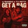 GET A BAG (feat. LI BANDO) [Prod By Rude & Mix By Tsunami811 & LowkeyHunnet] [Explicit]