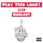 Play This Loud! (feat. J Da Gr8 & Loot) [Explicit]