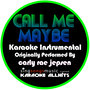 Call Me Maybe (Originally Performed By Carly Rae Jepsen) [Instrumental Version]