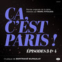 Ça, c'est Paris ! Épisodes 3 et 4