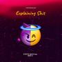 Explaining **** (feat. B8by A) [Explicit]