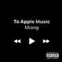 To Apple Music... (Explicit)