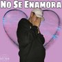 No Se Enamora