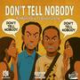 Don't Tell Nobody (feat. Devon George)