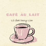 CAFÉ AU LAIT (feat. Deny Liar)