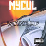 Wake Up (Explicit)