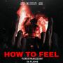 How To Feel (feat. 36 Flame) [Explicit]