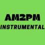 AM2PM (INSTRUMENTAL)