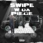 SWIPE W DA PIECE (Explicit)