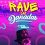 Rave Das Danadas (Tamborzão Raiz)