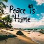 Peace Is Home