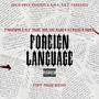 Foreign Language (feat. MR. JET BLACK & CHEECH MACK) [Explicit]