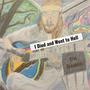 I Died and Went to Hell (Explicit)