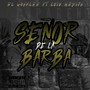 SEÑOR DE LA BARBA (Explicit)