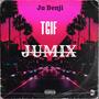 TGIF (JuMix) [Explicit]