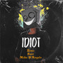 Idiot (Explicit)