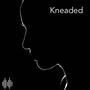 Kneaded