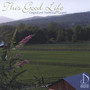 This Good Life: Original and Traditional Gospel