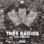 Três Rádios (Explicit)