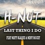 Last Thing I Do (feat. Matt Blaque & Mint Rocky) [Explicit]