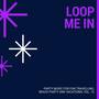 Loop Me In - Party Music For Fun Travelling, Beach Party And Vacations, Vol. 12