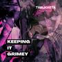 Keeping it grimey (Explicit)