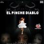 El Pinche Diablo (feat. La Demonia & Carolyn Rodriguez) [Explicit]