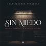 Sin Miedo (feat. Eman Yeezy & Maldito Piter) [Explicit]