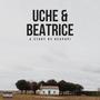 UCHE & BEATRICE (Explicit)