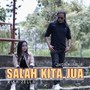 SALAH KITA JUA (Arti kesetiaan)