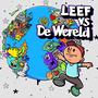 LEEF VS DE WERELD (Explicit)