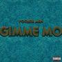 Gimme Mo (Explicit)