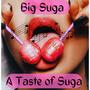 A Taste of Suga (Explicit)