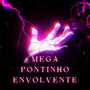 MEGA PONTINHO ENVOLVENTE (Explicit)