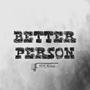 Better Person (Explicit)