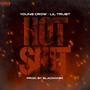 Hot **** (feat. Lil Trust) [Explicit]