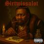 Sirtwissalot (Explicit)