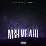 Wish Me Well (Explicit)