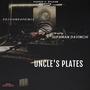 Uncle Plates (Explicit)