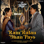 Ram Ratan Dhan Payo (From 