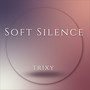 Soft Silence