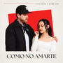 Como no amarte (feat. Mark Kiim) [Explicit]