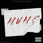 Huh? (Freestyle) [Explicit]