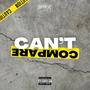 Can't Compare (Explicit)