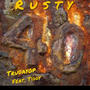 Rusty (feat. Tiddy) [Explicit]